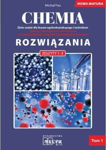 Rozwiązania Chemia Nowa Matura Tom 01 do zeszytów chemia zbiór zadań 1-3